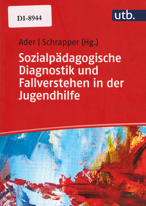 Sozialpädagogische Diagnostik und Fallverstehen in der Jugendhilfe