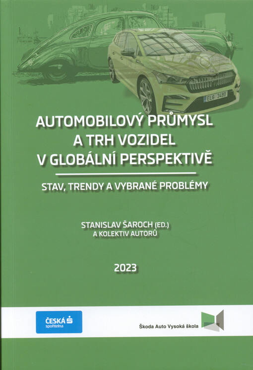 Automobilový průmysl a trh vozidel v globální perspektivě : stav, trendy a vybrané problémy