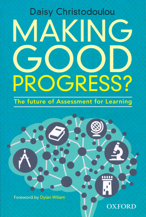 Making good progress : the future of assessment for learning