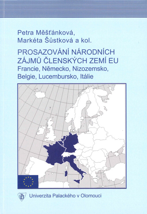 Prosazování národních zájmů členských zemí EU : (Francie, Německo, Nizozemsko, Belgie, Lucembursko, Itálie)