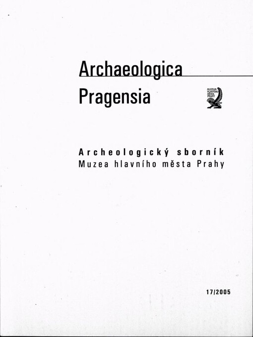 Archaeologica Pragensia :archeologický sborník Muzea hlavního města Prahy.17/2005