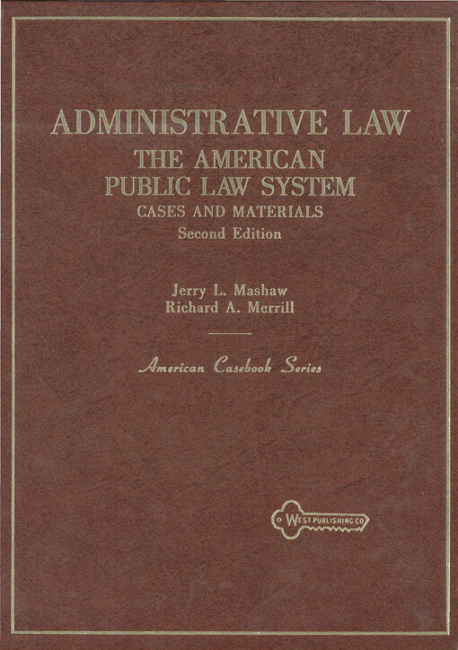 Administrative law : the american public law system : cases and materials