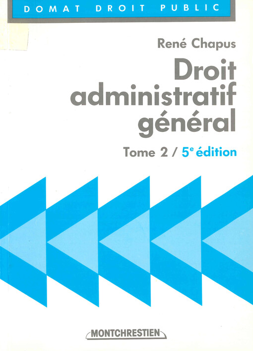 Droit administratif général. Tome 2.