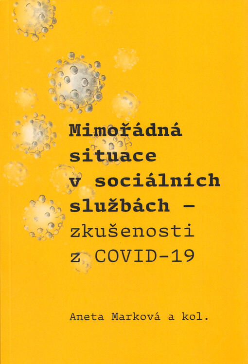 Mimořádná situace v sociálních službách : zkušenosti z COVID-19