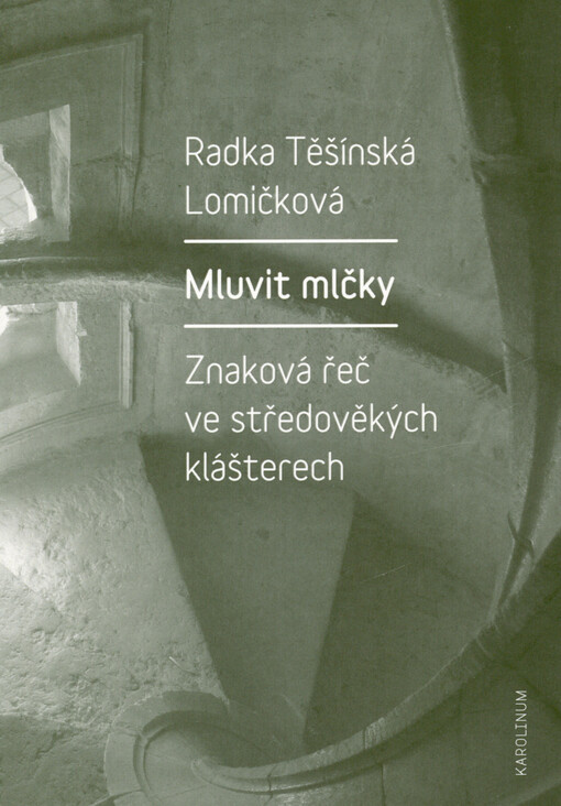 Mluvit mlčky : znaková řeč ve středověkých klášterech