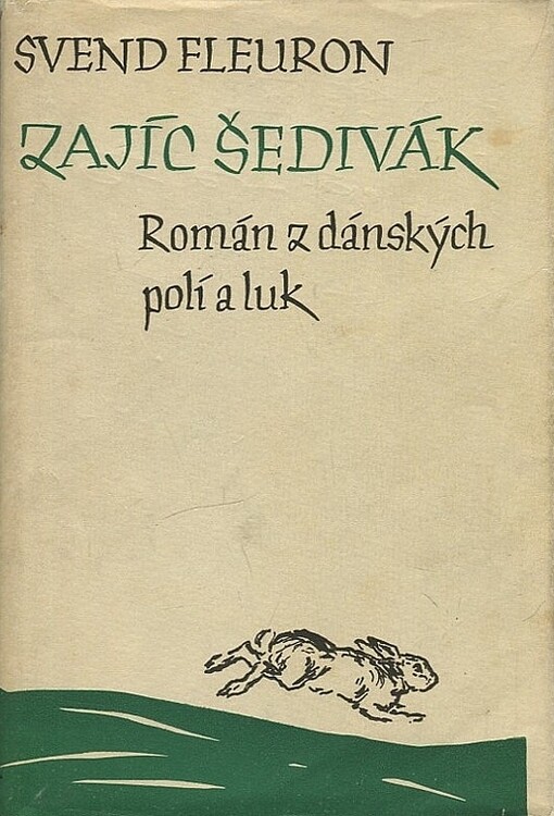 Zajíc šedivák :Román z dánských polí a luk ...