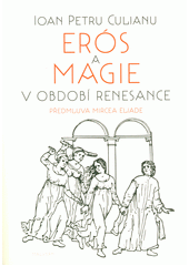 Erós a magie v období renesance  (odkaz v elektronickém katalogu)