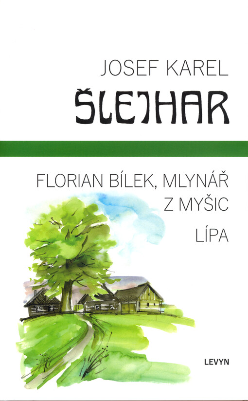 Florian Bílek, mlynář z Myšic ; Lípa