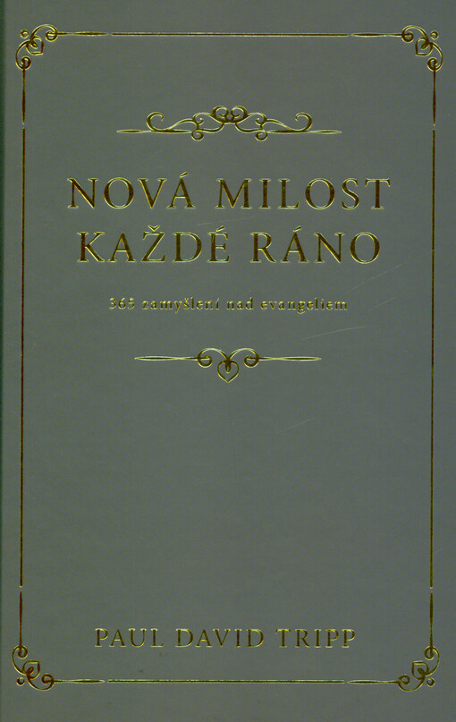 Nová milost každé ráno : 365 zamyšlení nad evangeliem