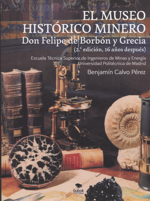 El Museo Histórico Minero Don Felipe de Borbón y Grecia