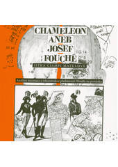 Chameleon, aneb, Josef Fouché : analýza inscenace a rekonstrukce představení Divadla na provázku  (odkaz v elektronickém katalogu)