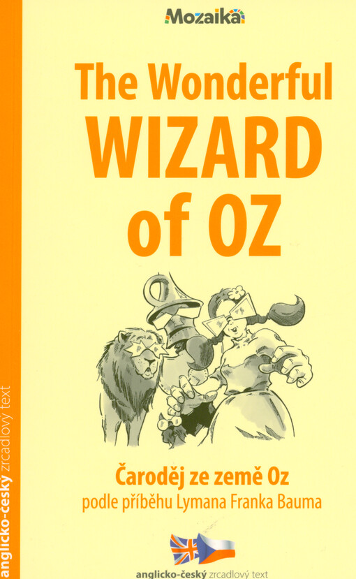 The wonderful wizard of Oz = Čaroděj ze země Oz