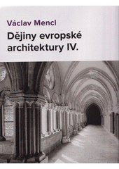 Dějiny evropské architektury. IV.  (odkaz v elektronickém katalogu)