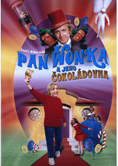 Pan Wonka a jeho čokoládovna  (odkaz v elektronickém katalogu)