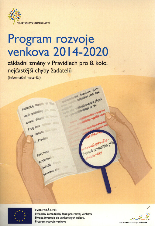 Program rozvoje venkova 2014-2020 : základní změny v Pravidlech pro 8. kolo, nejčastější chyby žadatelů : (informační materiál)