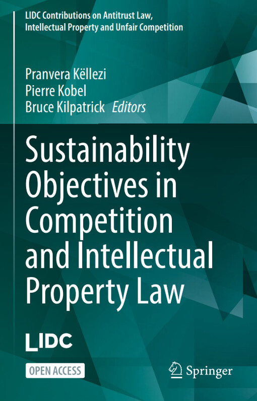 Sustainability objectives in competition and intellectual property law