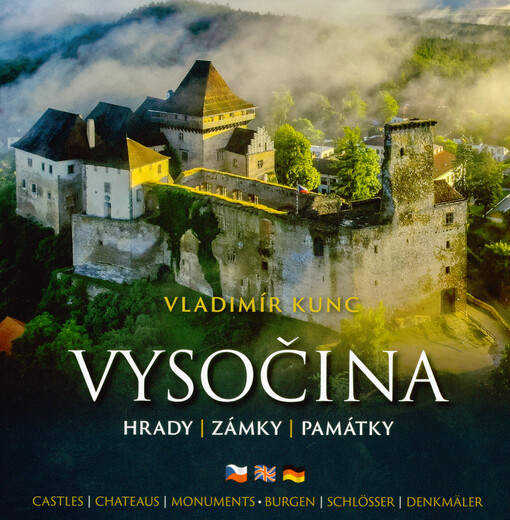 Vysočina : hrady, zámky, památky = castles, chateaus, monuments = Burgen, Schlösser, Denkmäler