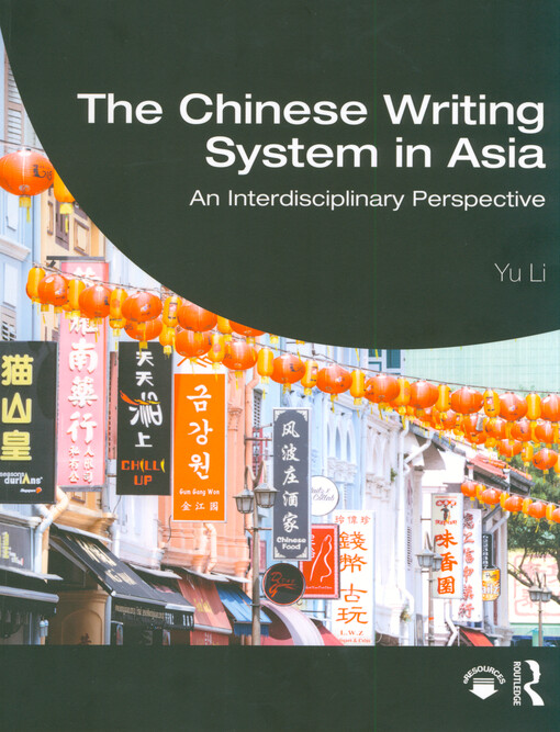 The Chinese writing system in Asia : an interdisciplinary perspective