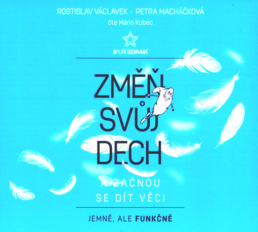 Změň svůj dech a začnou se dít věci