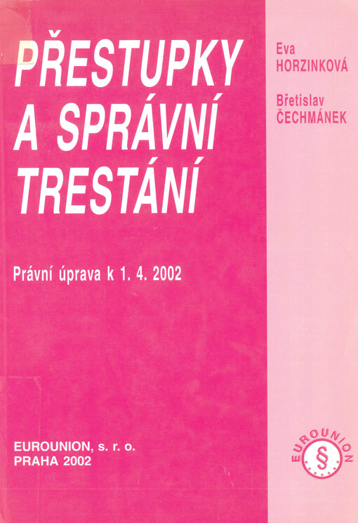Přestupky a správní trestání :právní úprava k 1.4.2002