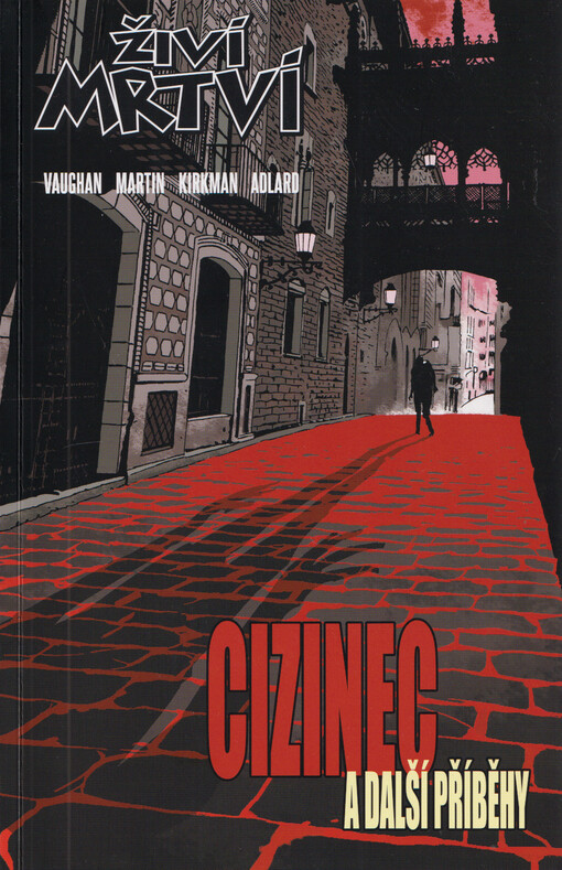 Živí mrtví. Cizinec a další příběhy