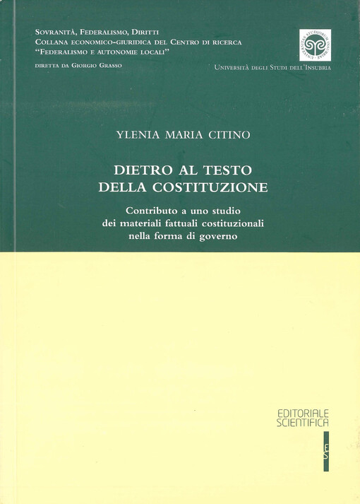 Dietro al testo della costituzione : contributo a uno studio dei materiali fattuali costituzionali nella forma di governo