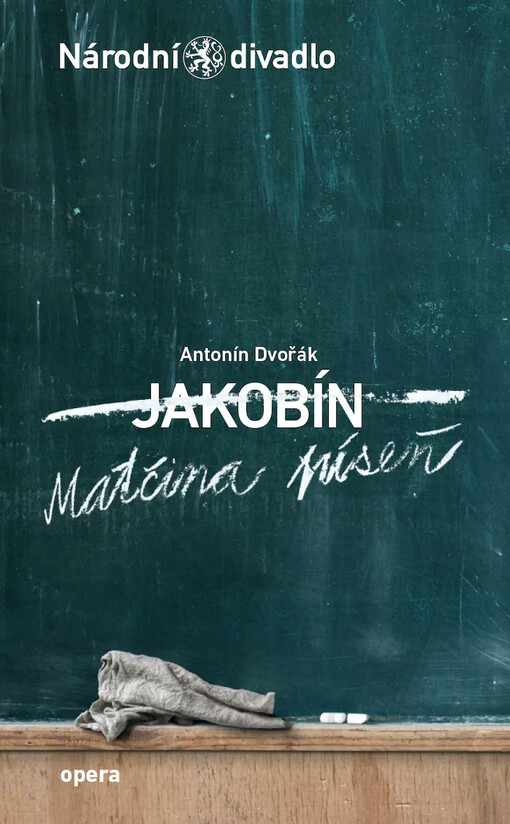 Jakobín :[opera o třech dějstvích] : [premiéra 8. a 9. října 2011 v Národním divadle]