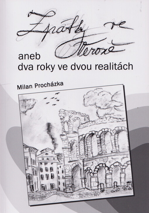 Zpátky ve Veroně, aneb, Dva roky ve dvou realitách