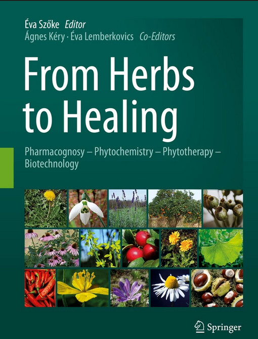 From herbs to healing : pharmacognosy - phytochemistry - phytotherapy - biotechnology