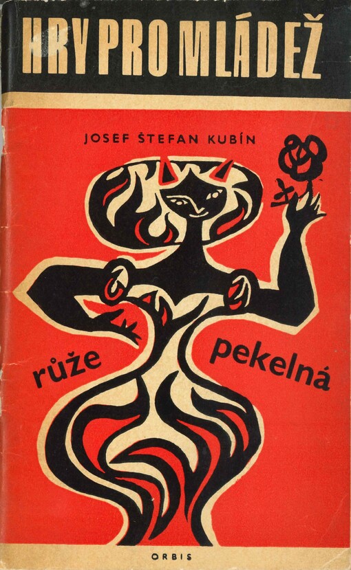 Růže pekelná: hra pro mládež o osmi obrazech