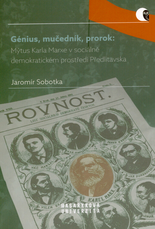 Génius, mučedník, prorok : mýtus Karla Marxe v sociálně demokratickém prostředí Předlitavska