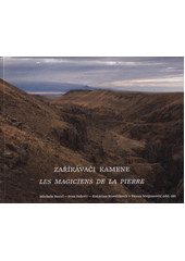 Zaříkávači kamene = Les magiciens de la pierre  (odkaz v elektronickém katalogu)