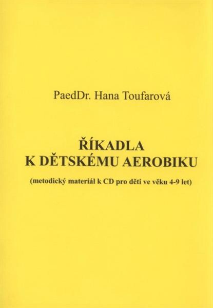 Říkadla k dětskému aerobiku : (metodický materiál k CD pro děti ve věku 4-9 let)