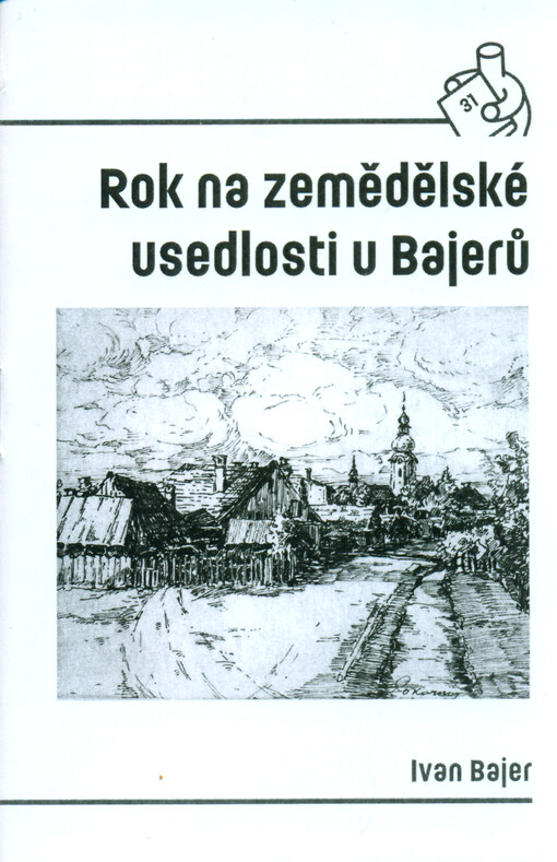 Rok na zemědělské usedlosti u Bajerů