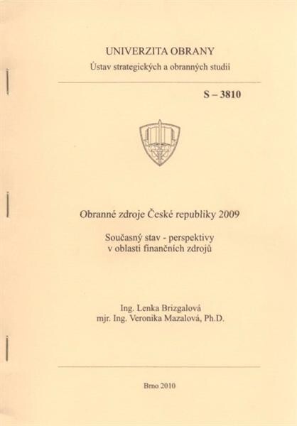 Obranné zdroje České republiky 2009 :současný stav - perspektivy v oblasti finančních zdrojů