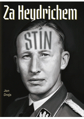 Za Heydrichem stín  (odkaz v elektronickém katalogu)