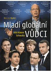 Mladí globální vůdci : děti Klause Schwaba  (odkaz v elektronickém katalogu)