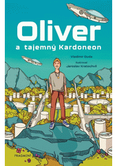 Oliver a tajemný Kardoneon  (odkaz v elektronickém katalogu)