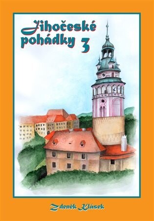 Jihočeské pohádky 3 : šestnáct pohádek