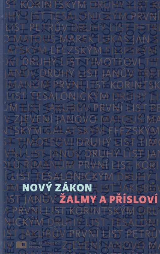 Nový zákon ; Žalmy ; Přísloví : český ekumenický překlad
