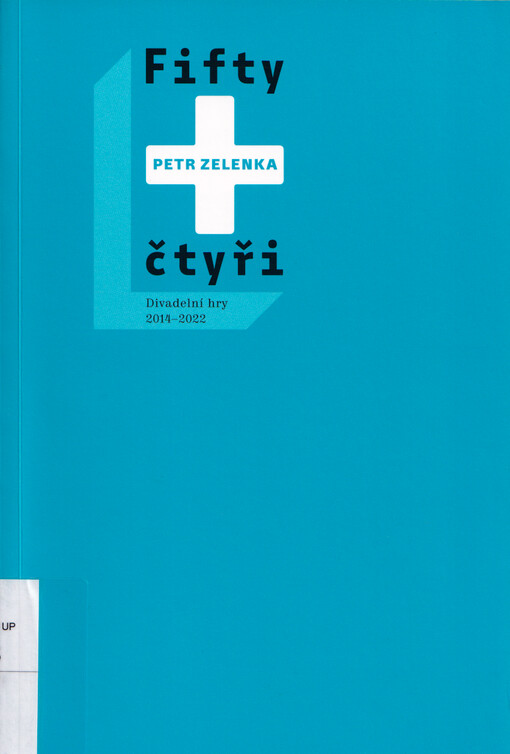 Fifty + čtyři : divadelní hry 2014-2022