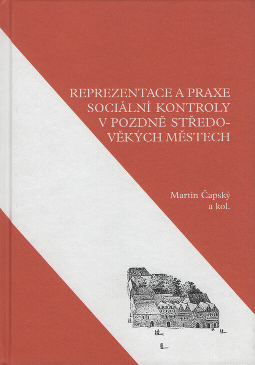 Reprezentace a praxe sociální kontroly v pozdně středověkých městech