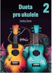 Dueta pro ukulele. 2 (odkaz v elektronickém katalogu)