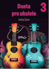 Dueta pro ukulele. 3 (odkaz v elektronickém katalogu)