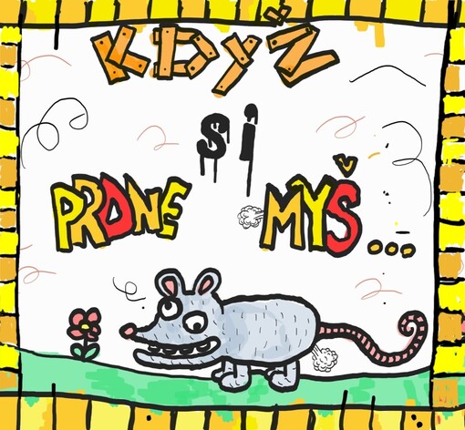 Když si prdne myš...