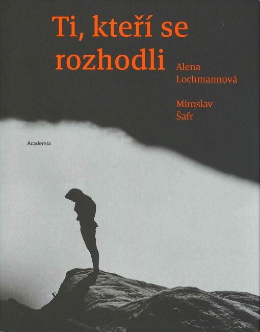 Ti, kteří se rozhodli