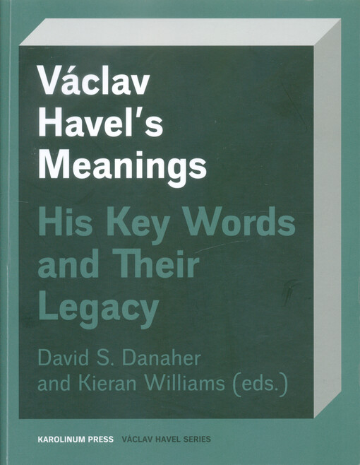 Václav Havel's meanings : his key words and their legacy