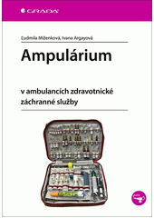 Ampulárium v ambulancích zdravotnické záchranné služby  (odkaz v elektronickém katalogu)