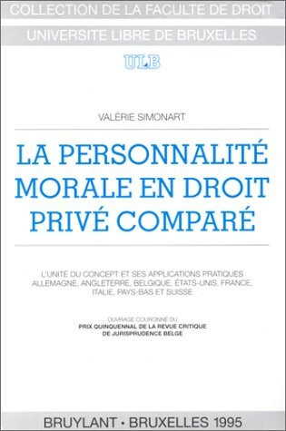 La personnalité morale en droit privé comparé : l'unité du concept et ses applications pratiques- allemagne, Angleterre, Belgique, Etats-Unis, France, Itali, Pays-Bas et Suisse