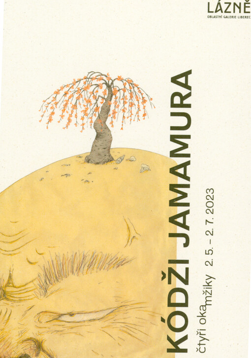 Kódži Jamamura : čtyři oka mžiky : Oblastní galerie Liberec, Lázně, 2.5.-2.7.2023